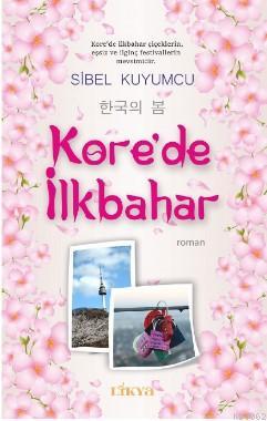 Kore'de İlkbahar | Sibel Kuyumcu | Likya Kitap