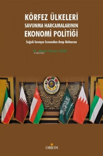 Körfez Ülkeleri Savunma Harcamalarının Ekonomi Politiği | Ahmet Hüsrev