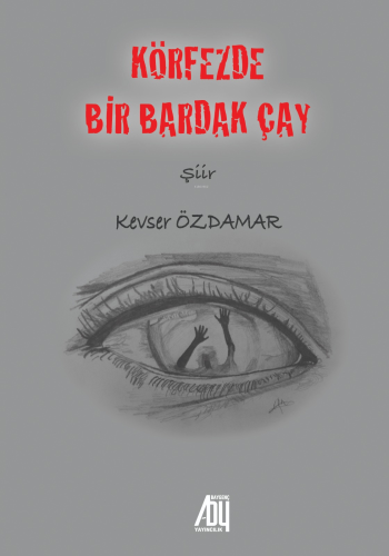 Körfezde Bir Bardak Çay | Kevser Özdamar | Baygenç Yayıncılık