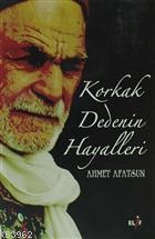 Korkak Dedenin Hayalleri | Ahmet Afatsun | Elif Yayınları