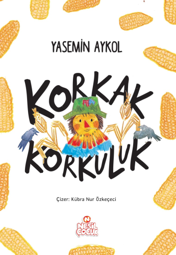 Korkak Korkuluk | Yasemin Aykol | Nesil Çocuk