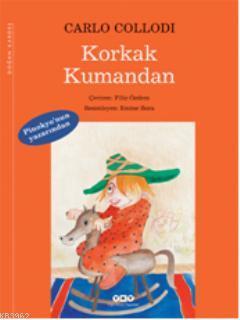 Korkak Kumandan | Carlo Collodi | Yapı Kredi Yayınları ( YKY )