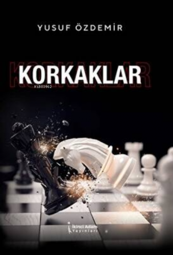 Korkaklar | Yusuf Özdemir | İkinci Adam Yayınları