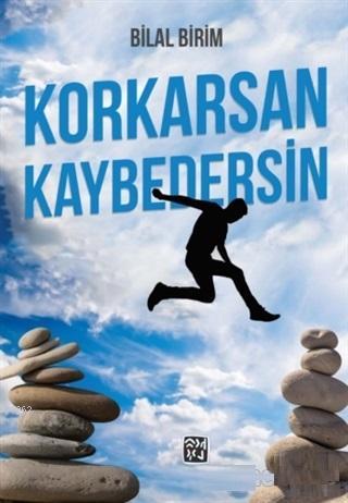 Korkarsan Kaybedersin | Bilal Birim | Kutlu Yayınevi