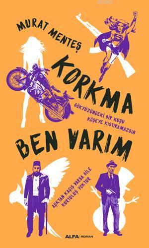 Korkma Ben Varım | Murat Menteş | Alfa Basım Yayım Dağıtım