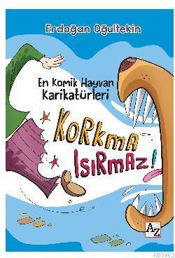 Korkma Isırmaz!; En Komik Hayvan Karikatürleri | Erdoğan Oğultekin | A