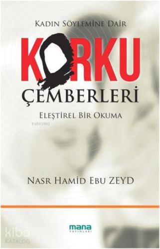 Korku Çemberleri; Kadın Söylemine Dair Eleştirel Bir Okuma | Nasr Hami