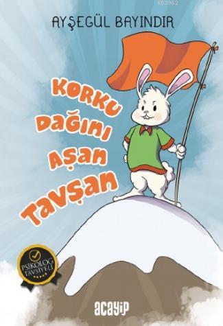 Korku Dağını Aşan Tavşan | Ayşegül Bayındır | Acayip Kitaplar