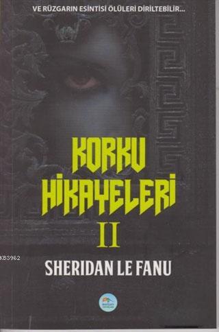 Korku Hikayeleri 2 | Sheridan Le Fanu | Maviçatı Yayınları