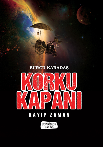 Korku Kapanı;Kayıp Zaman | Burcu Karadaş | Yediveren Çocuk Yayınları