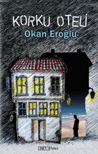 Korku Oteli | Okan Eroglu | Ozan Yayıncılık