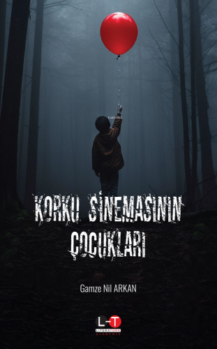 Korku Sinemasının Çocukları | Gamze Nil Arkan | Literatürk Yayınları