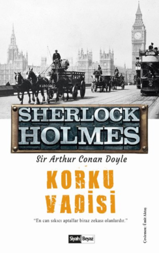 Korku Vadisi - Sherlock Holmes | Sir Arthur Conan Doyle | Siyah Beyaz 