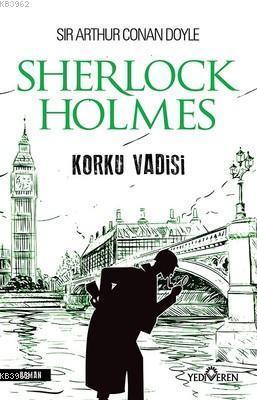 Korku Vadisi - Sherlock Holmes | Sir Arthur Conan Doyle | Yediveren Ya