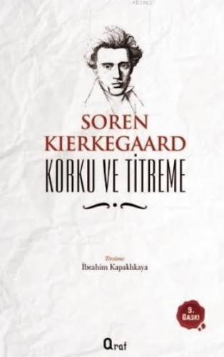 Korku ve Titreme | Soren Kierkegaard | Araf Yayınları