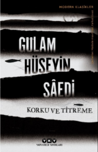 Korku ve Titreme | Gulam Hüseyin Saedi | Yapı Kredi Yayınları ( YKY )