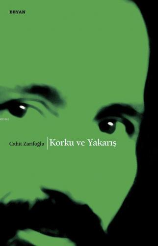 Korku ve Yakarış | Cahit Zarifoğlu | Beyan Yayınları