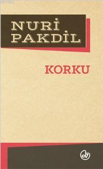 Korku | Nuri Pakdil | Edebiyat Dergisi Yayınları