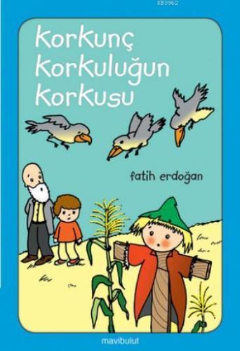 Korkunç Korkuluğun Korkusu (3+ Yaş); Artık Kendim Okuyabilirim Dizisi 