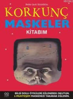 Korkunç Maskeler Kitabım | Elizabeth Miles | 1001 Çiçek Kitaplar