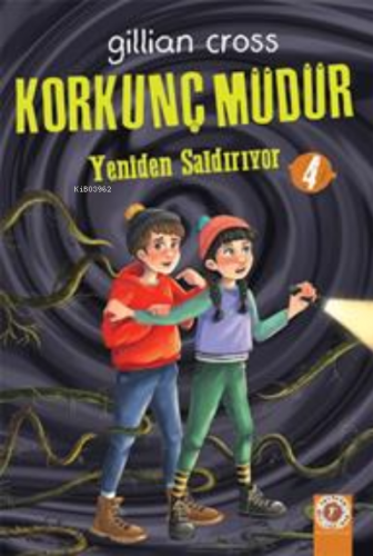 Korkunç Müdür; Yeniden Saldırıyor | Gillian Cross | Artemis Yayınları