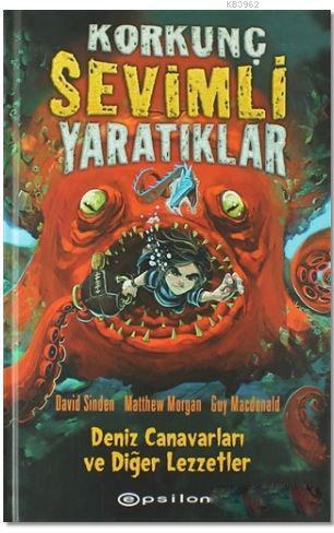 Korkunç Sevimli Yaratıklar - 1 Deniz Canavarları ve Diğer Lezzetler | 