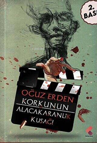 Korkunun Alacakaranlık Kuşağı | Oğuz Erden | Klaros Yayınları