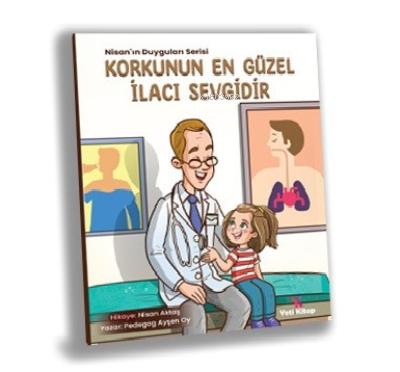 Korkunun En Güzel İlacı Sevgidir | Pedegog Ayşen Oy | Yeti Kitap