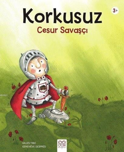 Korkusuz Cesur Savaşçı | Gilles Tibo | 1001 Çiçek Kitaplar