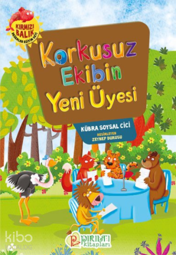 Korkusuz Ekibin Yeni Üyesi | Kübra Soysal Cici | Pırıltı Kitaplar