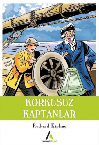 Korkusuz Kaptanlar | Joseph Rudyard Kipling | Aperatif Kitap Yayınları