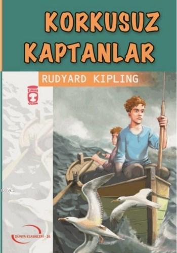 Korkusuz Kaptanlar | Joseph Rudyard Kipling | Timaş Çocuk