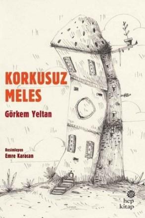 Korkusuz Meles | Görkem Yeltan | Hep Kitap