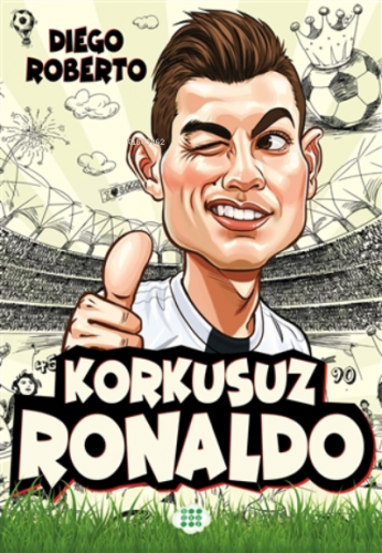 Korkusuz Ronaldo | Diego Roberto | Dokuz Yayınları