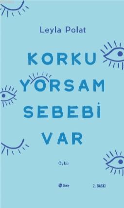 Korkuyorsam Sebebi Var | Leyla Polat | Şule Yayınları