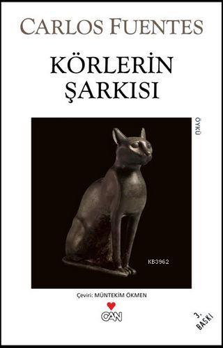 Körlerin Şarkısı | Carlos Fuentes | Can Yayınları