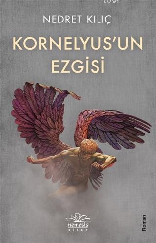 Kornelyus'un Ezgisi | Nedret Kılıç | Nora Kitap