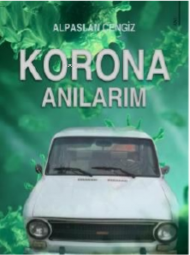 Korona Anılarım | Alpaslan Cengiz | Karina Kitap