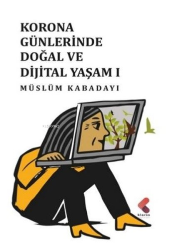 Korona Günlerinde Doğal ve Dijital Yaşamı | Müslüm Kabadayı | Klaros Y