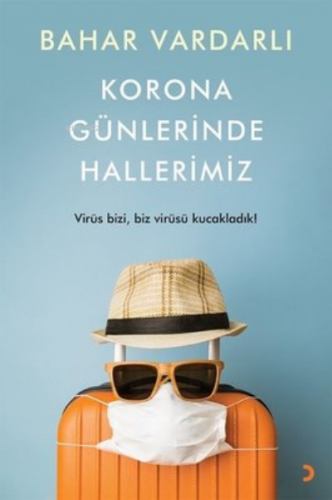 Korona Günlerinde Hallerimiz | Bahar Vardarlı | Cinius Yayınları