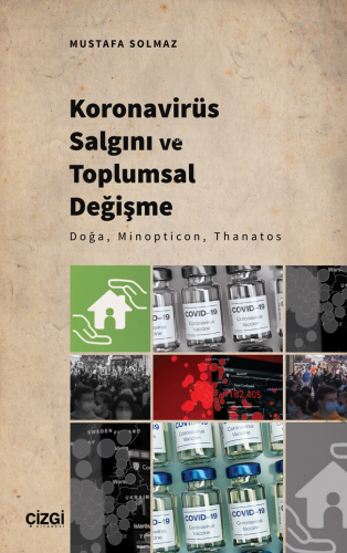 Koronavirüs Salgını ve Toplumsal Değişme - Doğa, Minopticon, Thanatos 