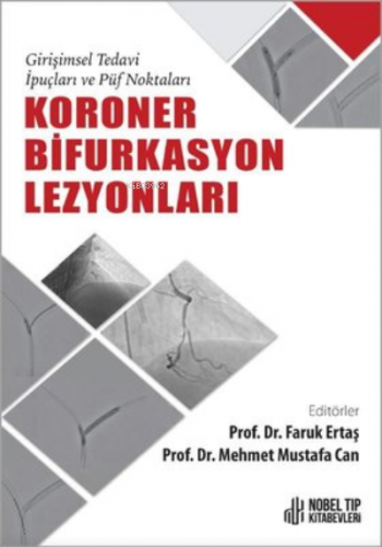 Koroner Bifurkasyon Lezyonları - Girişimsel Tedavi İpuçları ve Püf No