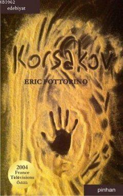 Korsakov | Eric Fottorino | Pinhan Yayıncılık