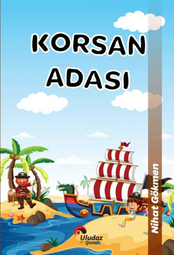 Korsan Adası | Nihat Gökmen | Uludaz Yayınları