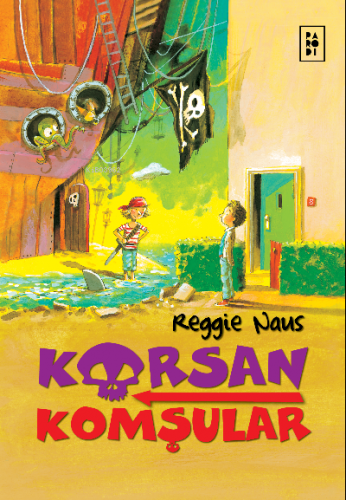 Korsan Komşular 1. Kitap - Korsan Komşular | Reggie Naus | Parodi Yayı