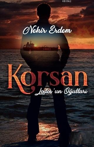 Korsan; Lodos'un Oğulları | Nehir Erdem | Müptela Yayınevi