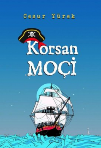 Korsan Moçi | Cesur Yürek | İkinci Adam Yayınları