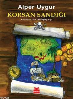 Korsan Sandığı; Korsanlara Dair 1001 İlginç Bilgi | Alper Uygur | Kırm