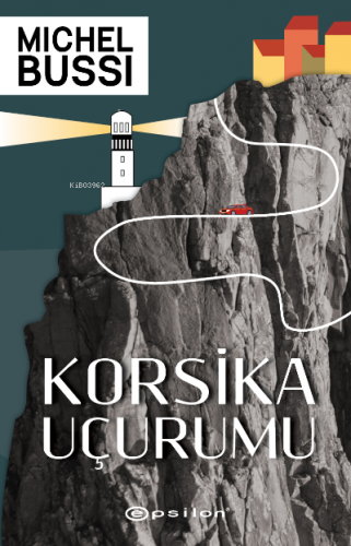 Korsika Uçurumu | Michel Bussi | Epsilon Yayınevi