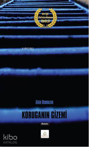 Koruganın Gizemi | Alain Demouzon | Kyrhos Kitap